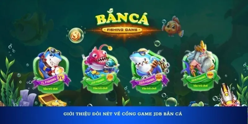 Những điểm đặc biệt của bắn cá JDB