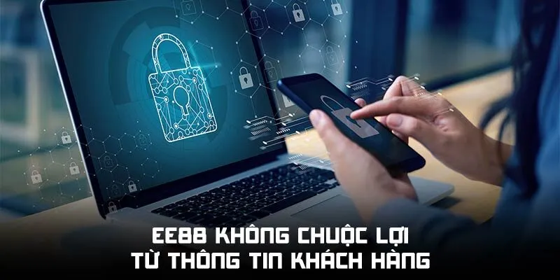 Nhà cái không sử dụng thông tin khách hàng nhằm mục đích chuộc lợi
