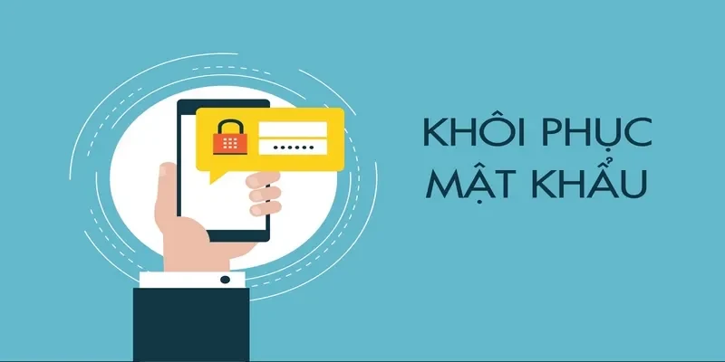 Quên mật khẩu cần tiến hành khôi phục lại nhanh chóng